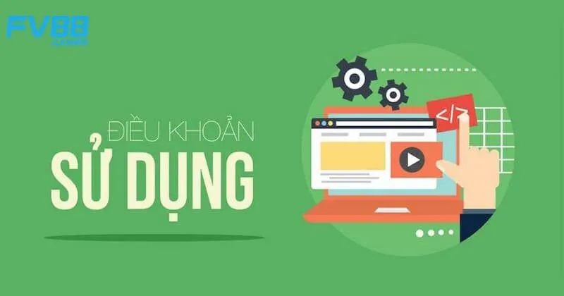 Điều khoản sử dụng tại Fv88 là gì?